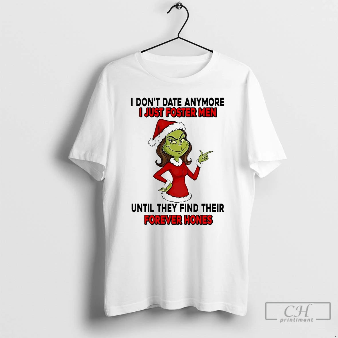 Classic Grinch Dont Date Anymore I Just Foster Men Forever Hones Christmas T Shirts Sweater Hoodie, Sweatshirt
