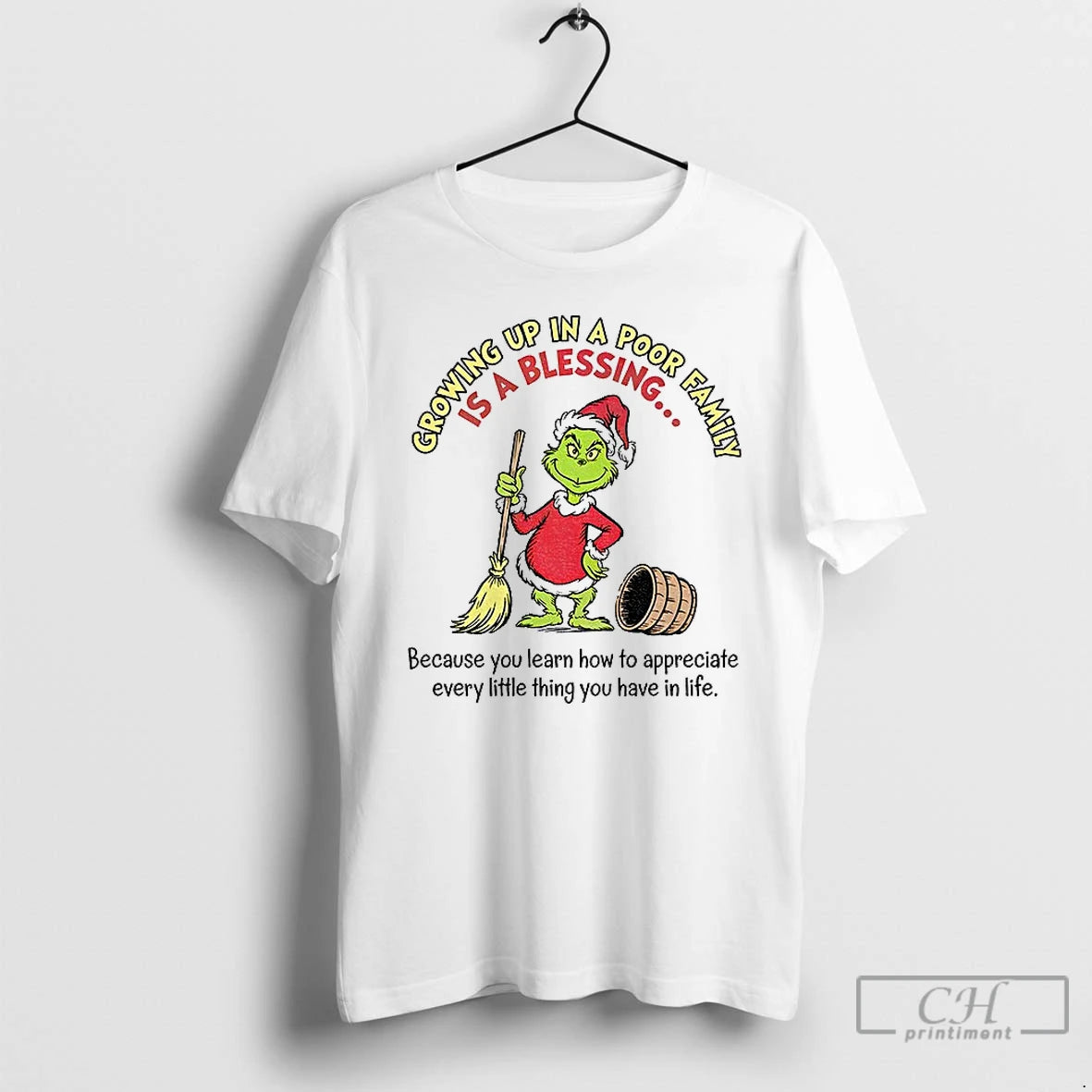 Classic Grinch Growing Up In A Poor Family Is A Blessing Because You Learn How T-Shirts, Hoodie, Sweatshirt | PureTeeCo.com