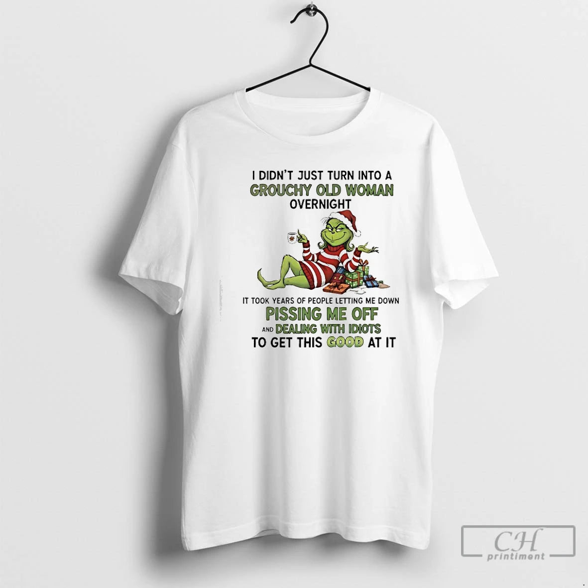 Classic Grinch I Didnt Just Turn Into A Grouchy Old Woman Overnight T Shirts Sweater Hoodie, Sweatshirt | PureTeeCo.com