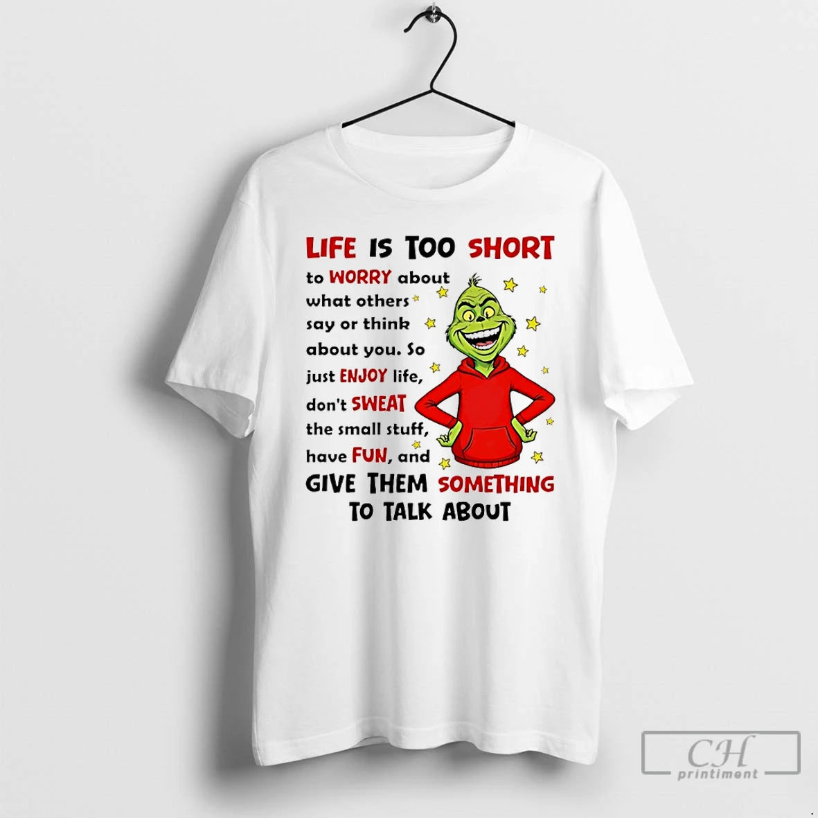 Classic Grinch Life Is Too Short To Worry About What Others Say Or Think About T-Shirts, Hoodie, Sweatshirt | PureTeeCo.com