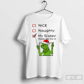 Classic Grinch Nice Naughty My Sister Made Me Do It Christmas T-Shirts, Hoodie, Sweatshirt | PureTeeCo.com