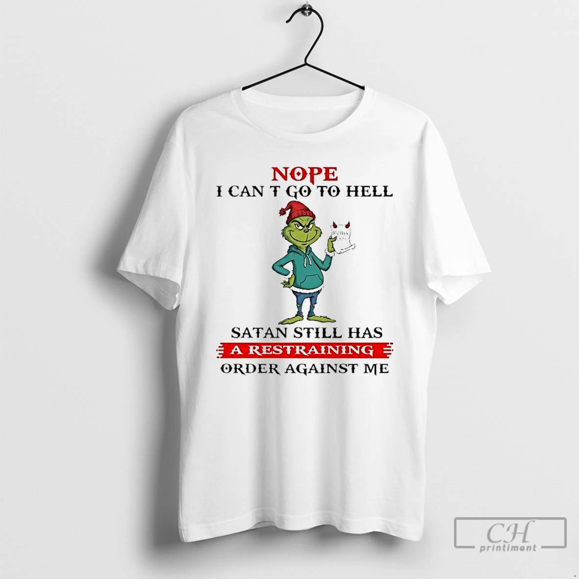 Classic Grinch Nope I Cant Go To Hell Satan Still Has A Restraining Christmas T-Shirts, Hoodie, Sweatshirt | PureTeeCo.com