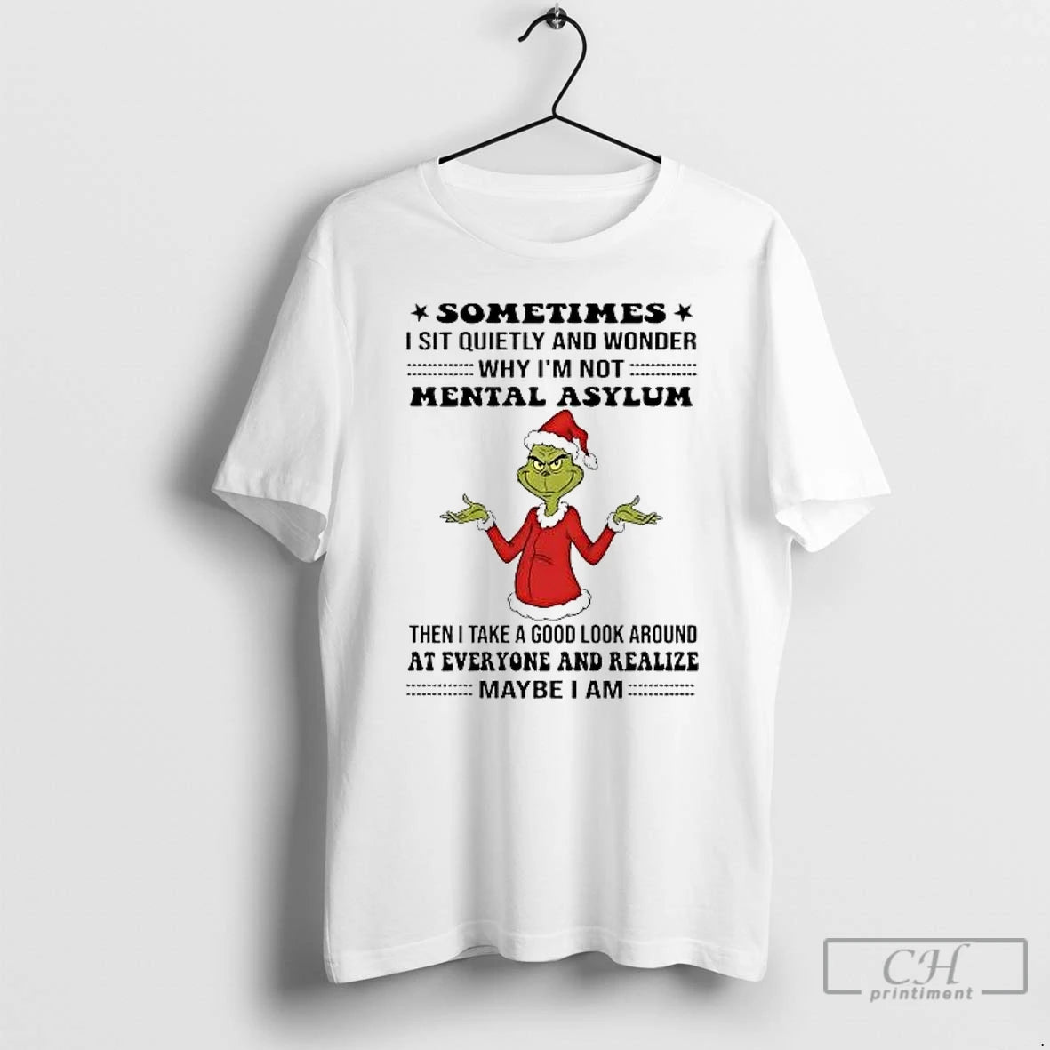 Classic Grinch Sometimes I Sit Quietly And Wonder Mental Asylum Christmas T-Shirts, Hoodie, Sweatshirt | PureTeeCo.com