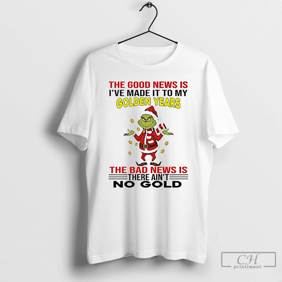 Classic Grinch The Good News Is Ive Made It To My Golden Years Christmas T-Shirts, Hoodie, Sweatshirt | PureTeeCo.com