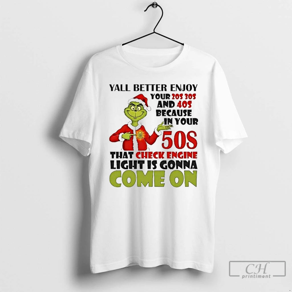 Classic Grinch Yall Better Enjoy Your 20s 30s And 40s Come On Christmas T Shirts Hoodie, Sweatshirt | PureTeeCo.com