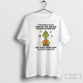 Classic Grinch Yall Better Enjoy Your 20s Because In Your 50s That Check Engine Light T-Shirts, Hoodie, Sweatshirt