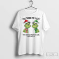 Classic Grinch You Think Im Sassy You Should Meet The Girl I Gave Birth To T-Shirts, Hoodie, Sweatshirt | PureTeeCo.com