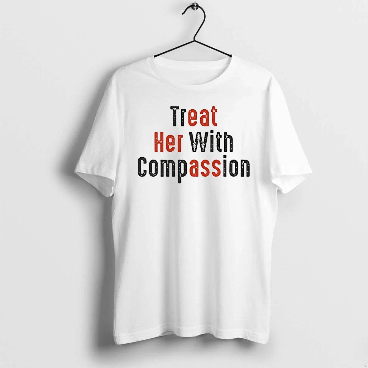 Classic Hot Treat Her With Compassion Shirts Sweater