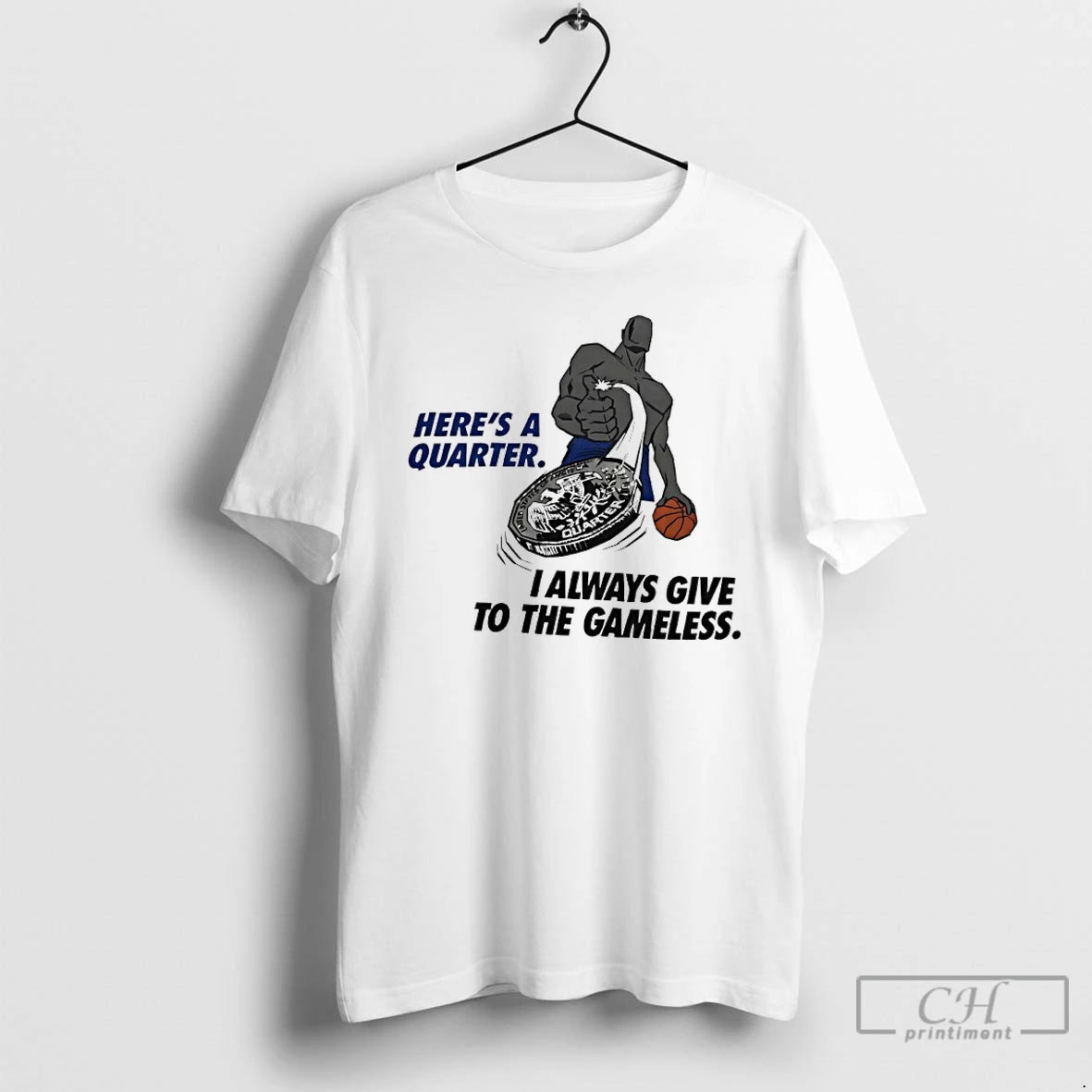 Classic Heres A Quarter I Always Give To The Gameless Vintage T-Shirts, Hoodie, Sweatshirt | PureTeeCo.com
