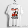 Classic Husky I Dont Take Revenge I Just Sit Back Let Karma Do The Work T-Shirts, Hoodie, Sweatshirt | PureTeeCo.com
