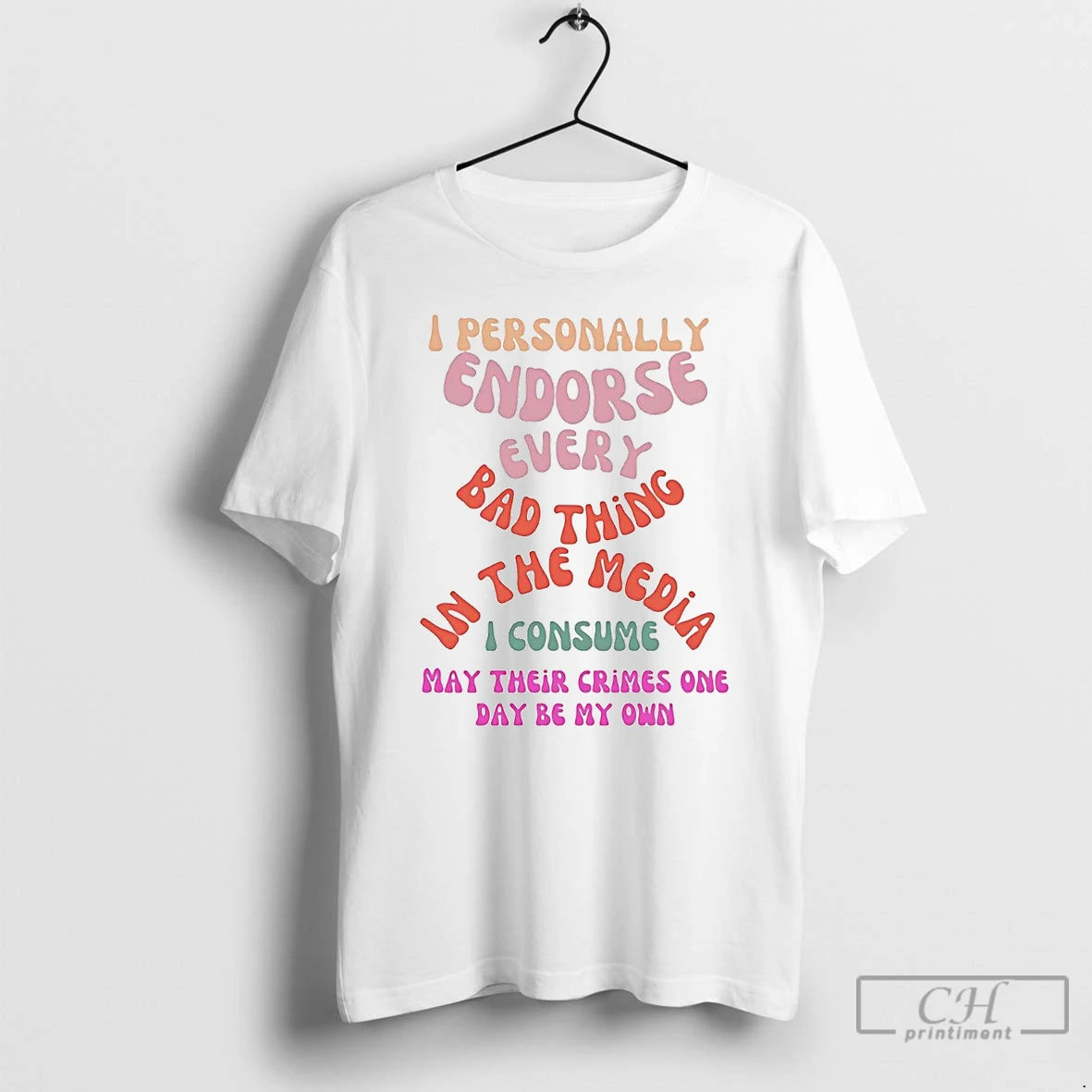 Classic I Personally Endorse Every Bad Thing In The Media T-Shirts, Hoodie, Sweatshirt | PureTeeCo.com