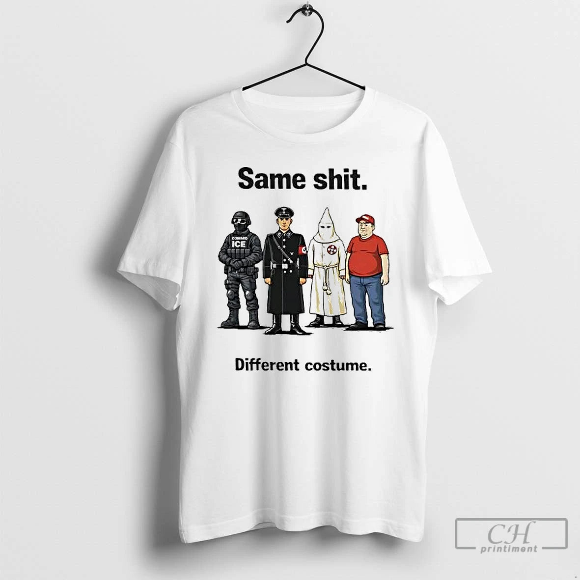 Classic Ice Fascism Kkk Maga Same Shit Different Costume T-Shirts, Hoodie, Sweatshirt | PureTeeCo.com