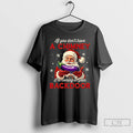 Classic If You Dont Have A Chimney Im Coming In Your Backdoor Santa Christmas T-Shirts, Hoodie, Sweatshirt | PureTeeCo.com