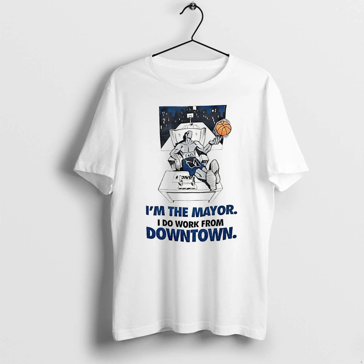 Classic Im The Mayor I Do Work From Downtown New York Knicks Basketball Nba Shirts