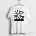 Classic In A World Full Of Dum Dums Be A Smartie T-Shirts, Hoodie, Sweatshirt | PureTeeCo.com