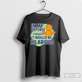 Classic In My Defense I Swear It Was Gonna Be Funny T-Shirts, Hoodie, Sweatshirt | PureTeeCo.com