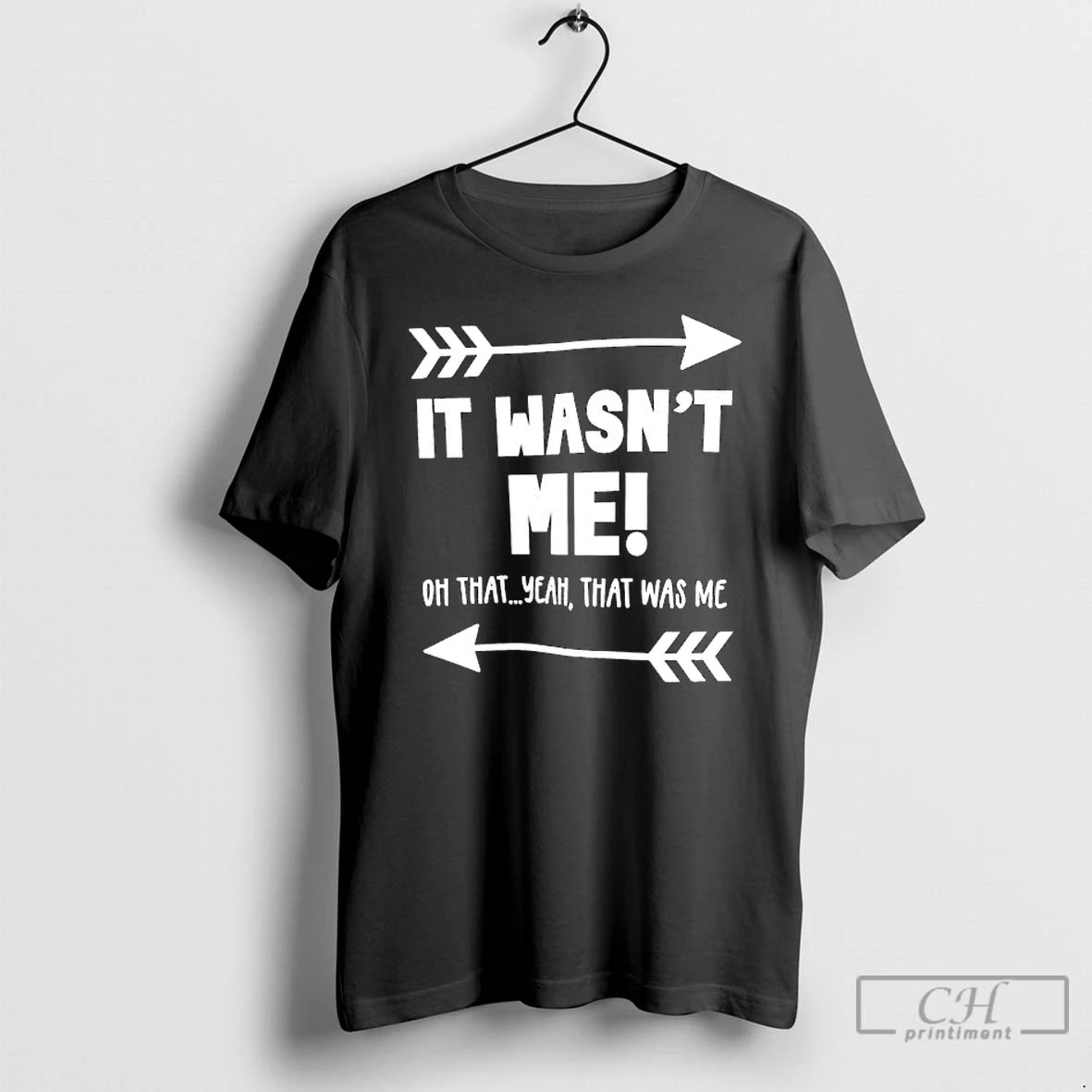 Classic It Wasnt Me Oh That Yeah That Was Me T-Shirts, Hoodie, Sweatshirt | PureTeeCo.com