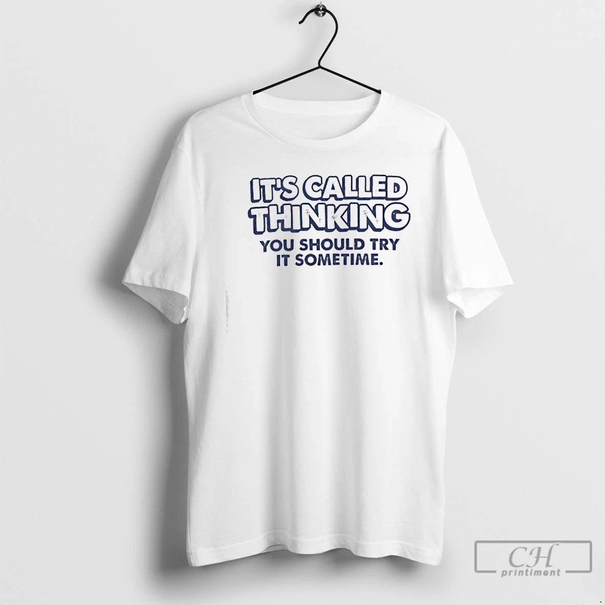 Classic Its Called Thinking You Should Try It Sometime T-Shirts, Hoodie, Sweatshirt | PureTeeCo.com