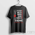 Classic Ive Seen It Smelled It Touched It Heard It Stepped In It Retired Nurse T-Shirts, Hoodie, Sweatshirt | PureTeeCo.com