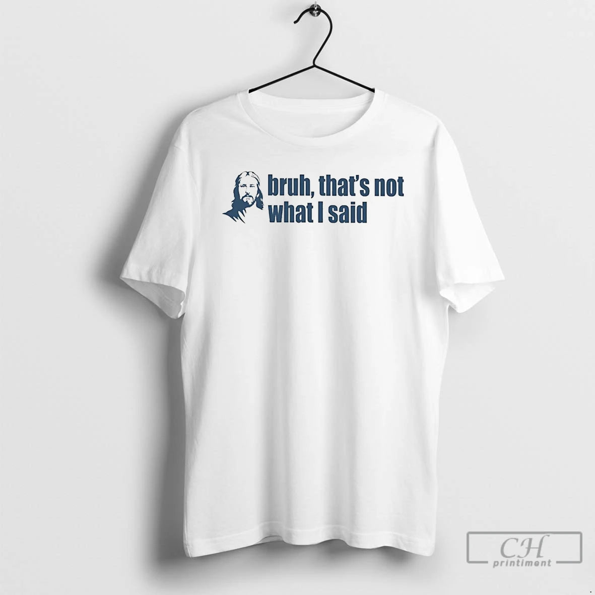 Classic Jesus Bruh Thats Not What I Said T-Shirts, Hoodie, Sweatshirt | PureTeeCo.com