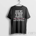Classic Keep My Husband In Your Prayers I Dont Have One Yet T Shirts Sweater Hoodie, Sweatshirt | PureTeeCo.com