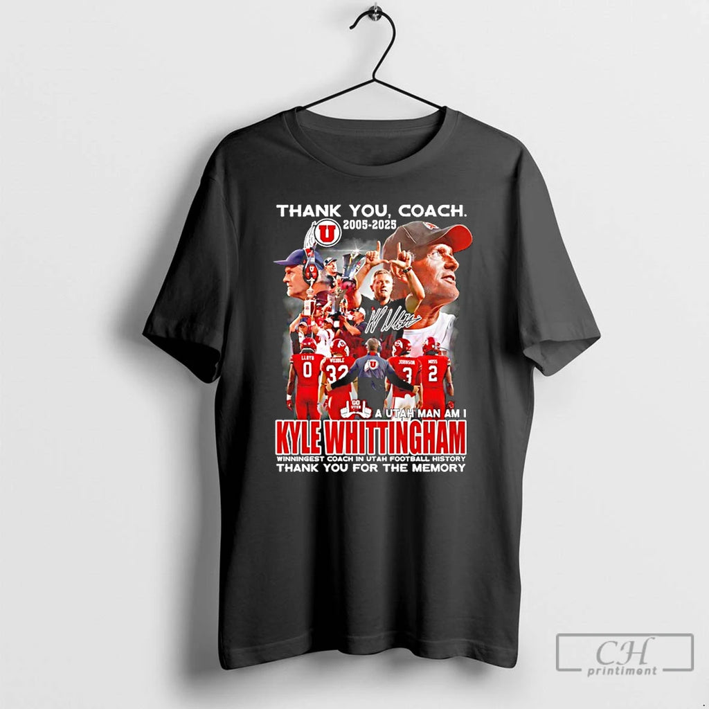 Classic Kyle Whittingham Thank You Coach 2005 2025 A Utah Man Am I T Shirts Hoodie, Sweatshirt | PureTeeCo.com
