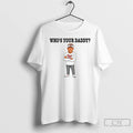 Classic Lane Kiffin Whos Your Daddy Ole Miss Coach T-Shirts, Hoodie, Sweatshirt | PureTeeCo.com