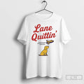 Classic Lane Quittin With Juice T-Shirts, Hoodie, Sweatshirt | PureTeeCo.com