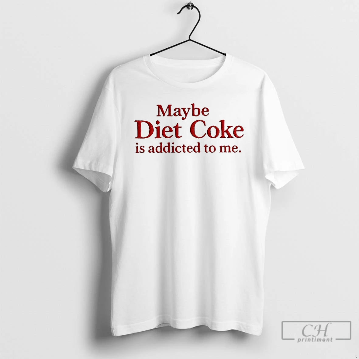 Classic Maybe Diet Coke Is Addicted To Me Embroidered T-Shirts, Hoodie, Sweatshirt | PureTeeCo.com