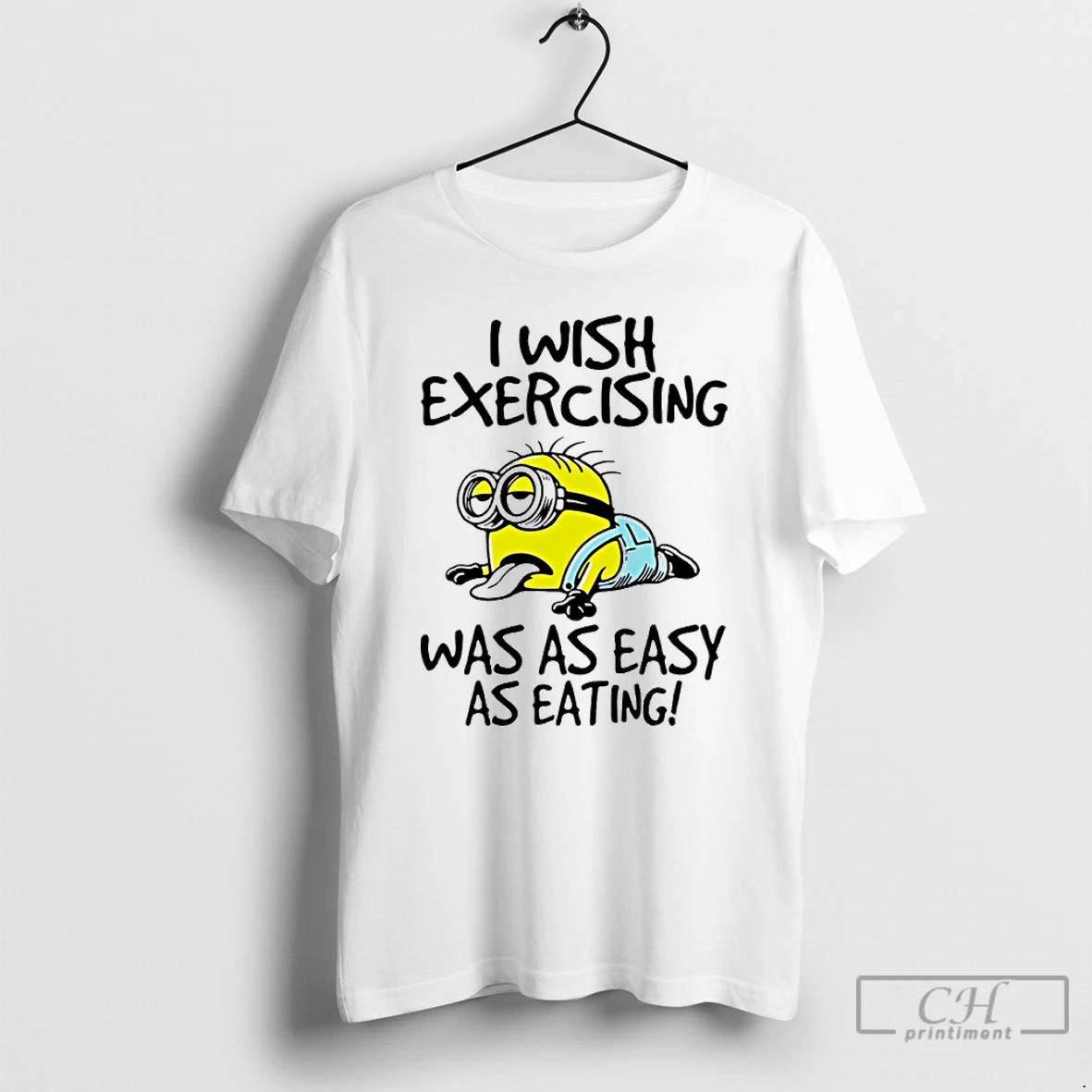 Classic Minion I Wish Exercising Was As Easy As Eating T-Shirts, Hoodie, Sweatshirt | PureTeeCo.com