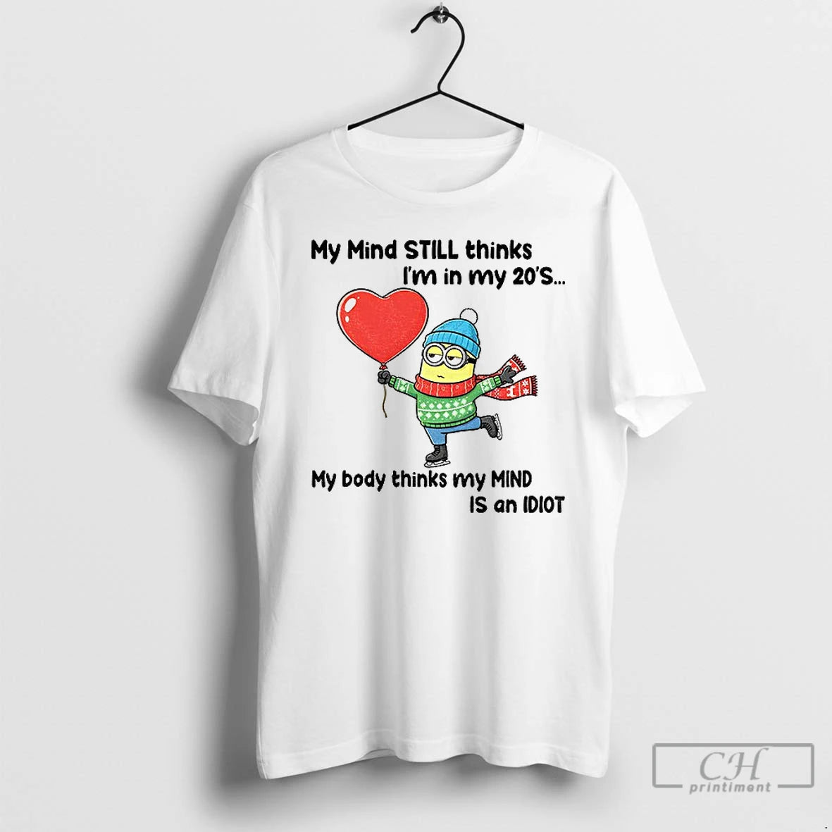 Classic Minion My Mind Still Thinks Im In My 20s My Body Thinks My Mind T-Shirts, Hoodie, Sweatshirt | PureTeeCo.com