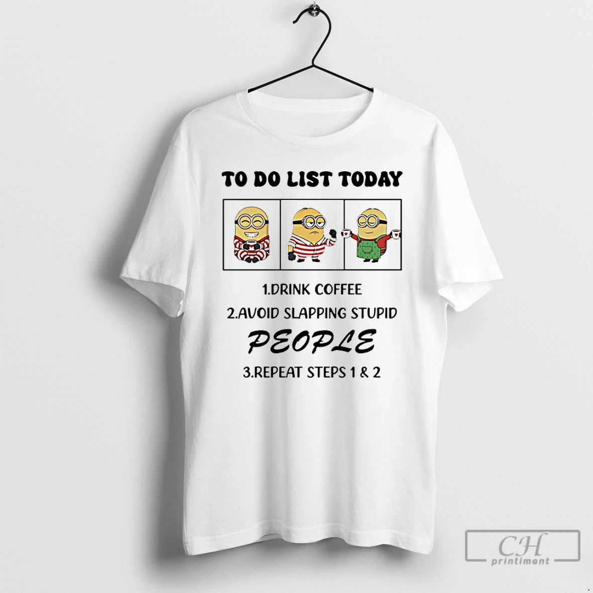 Classic Minion To Do List Today Drink Coffee Avoid Slapping Stupid People T Shirts Sweater Hoodie, Sweatshirt | PureTeeCo.com