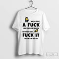 Classic Minion When I Gave A Fuck I Was Taken For Granted Fuck It T-Shirts, Hoodie, Sweatshirt | PureTeeCo.com