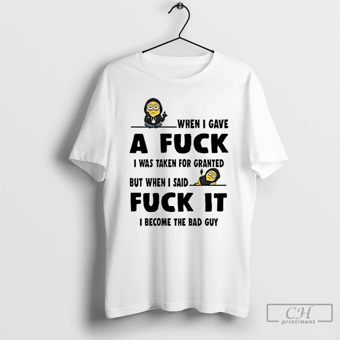 Classic Minion When I Gave A Fuck I Was Taken For Granted Fuck It T-Shirts, Hoodie, Sweatshirt | PureTeeCo.com