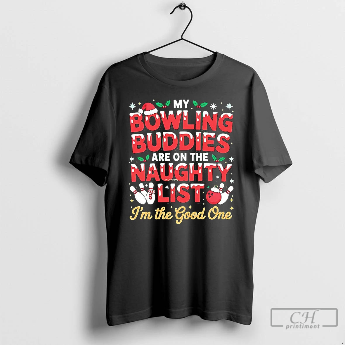 Classic My Bowling Buddies Are On The Naughty List Im The Good One Christmas T-Shirts, Hoodie, Sweatshirt | PureTeeCo.com