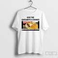 Classic Nikola Jokic Give The Quesarito A Chance Taco Bell T-Shirts, Hoodie, Sweatshirt | PureTeeCo.com