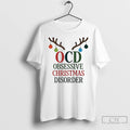 Classic Ocd Obsessive Christmas Disorder T-Shirts, Hoodie, Sweatshirt | PureTeeCo.com