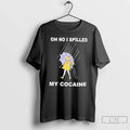 Classic Oh No I Spilled My Cocaine T-Shirts, Hoodie, Sweatshirt | PureTeeCo.com