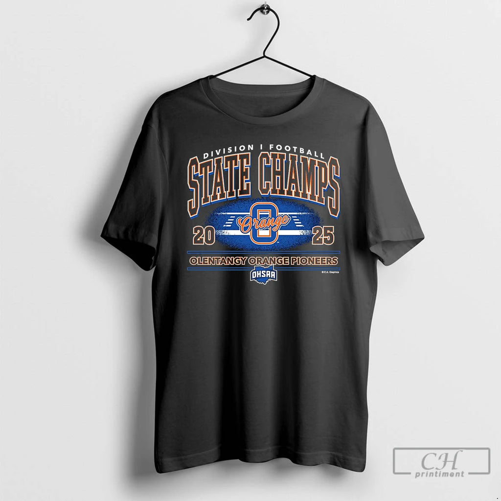 Classic Olentangy Orange Pioneers 2025 Football D1 State Champions T-Shirts, Hoodie, Sweatshirt | PureTeeCo.com