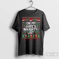 Classic On My Wifes Naughty List Husband Ugly Christmas T-Shirts, Hoodie, Sweatshirt | PureTeeCo.com