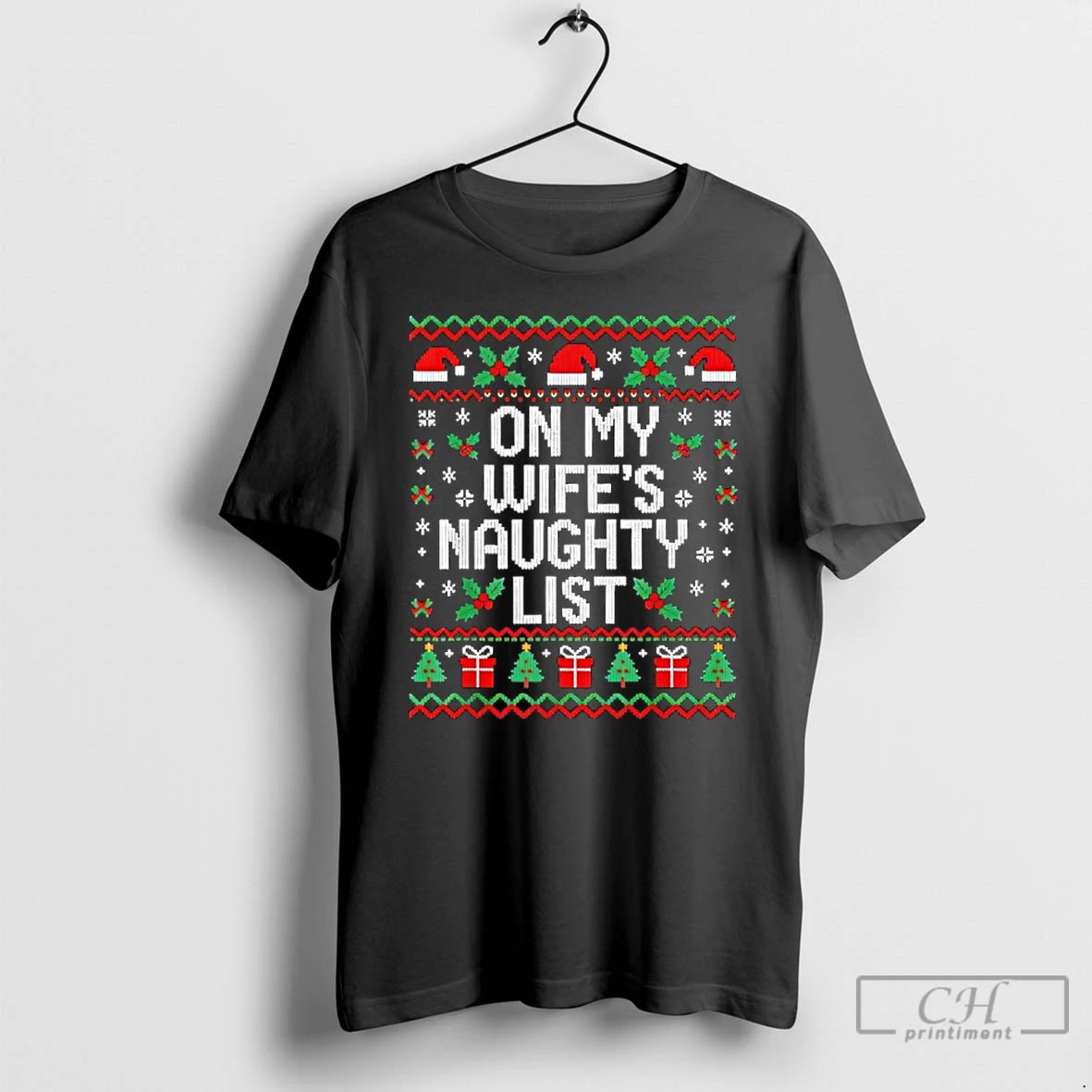 Classic On My Wifes Naughty List Husband Ugly Christmas T-Shirts, Hoodie, Sweatshirt | PureTeeCo.com