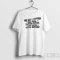 Classic One Day I Yapped And She Yapped Back Now Were Yappin Besties Smile T-Shirts, Hoodie, Sweatshirt | PureTeeCo.com