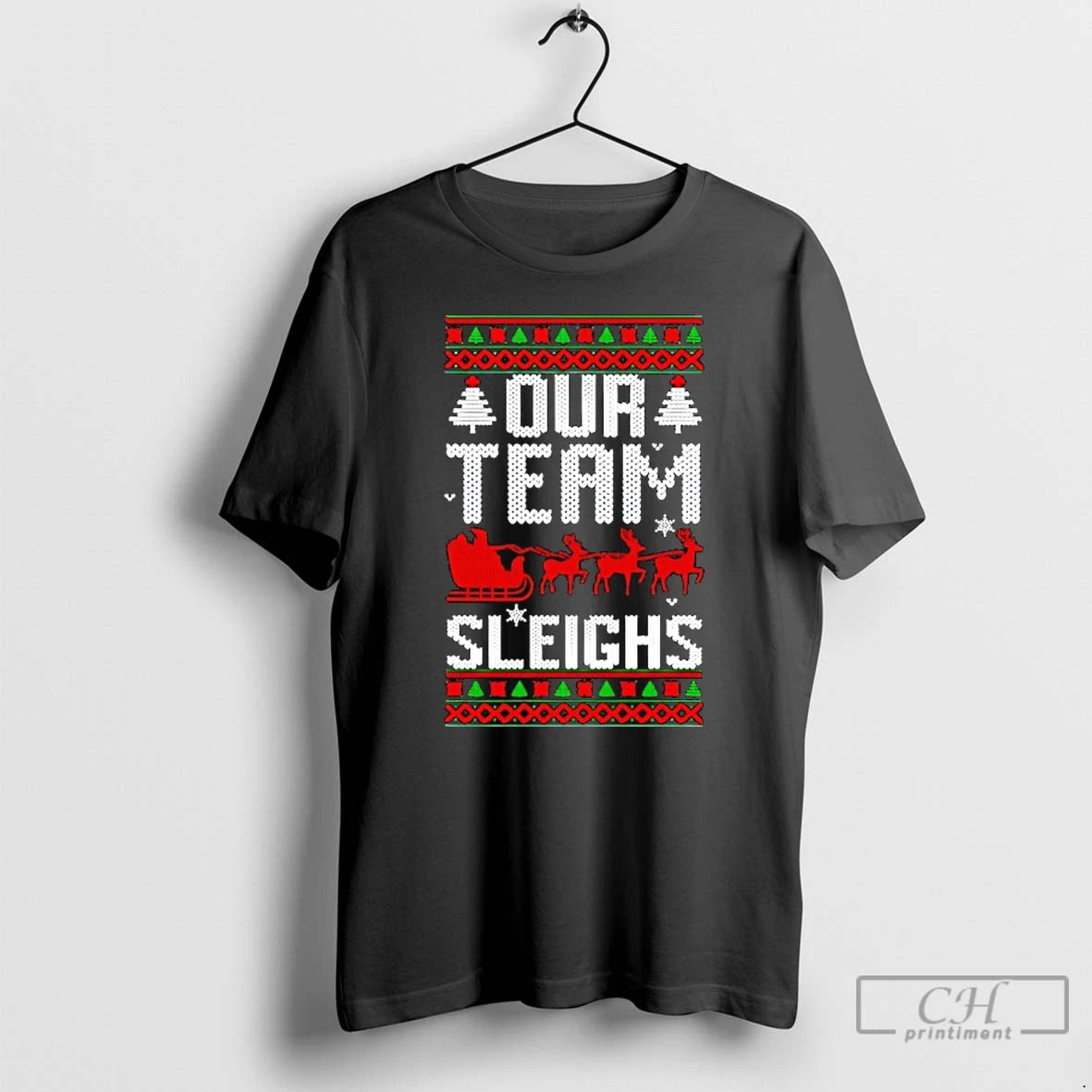 Classic Our Team Sleighs Christmas Reindeers Santas T-Shirts, Hoodie, Sweatshirt | PureTeeCo.com