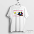 Classic Patience My Ass Im Gonna Kill Something T-Shirts, Hoodie, Sweatshirt | PureTeeCo.com
