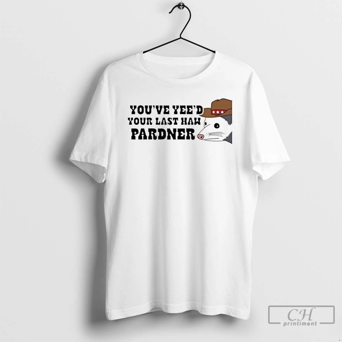 Classic Possum Youve Yeed Your Last Haw Pardner T-Shirts, Hoodie, Sweatshirt | PureTeeCo.com