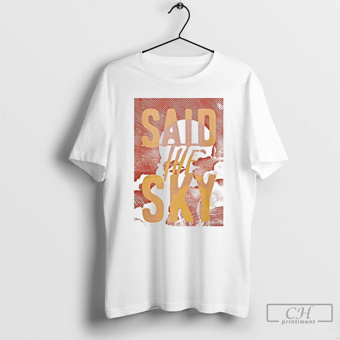 Classic Said The Sky Cloud T-Shirts, Hoodie, Sweatshirt | PureTeeCo.com