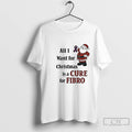 Classic Santa Awareness All I Want For Christmas Is A Cure For Fibro T Shirts Hoodie, Sweatshirt | PureTeeCo.com