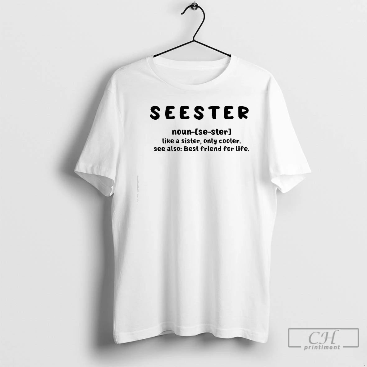Classic Seester Noun Like A Sister Only Cooler See Also Best Friend For Life T-Shirts, Hoodie, Sweatshirt | PureTeeCo.com