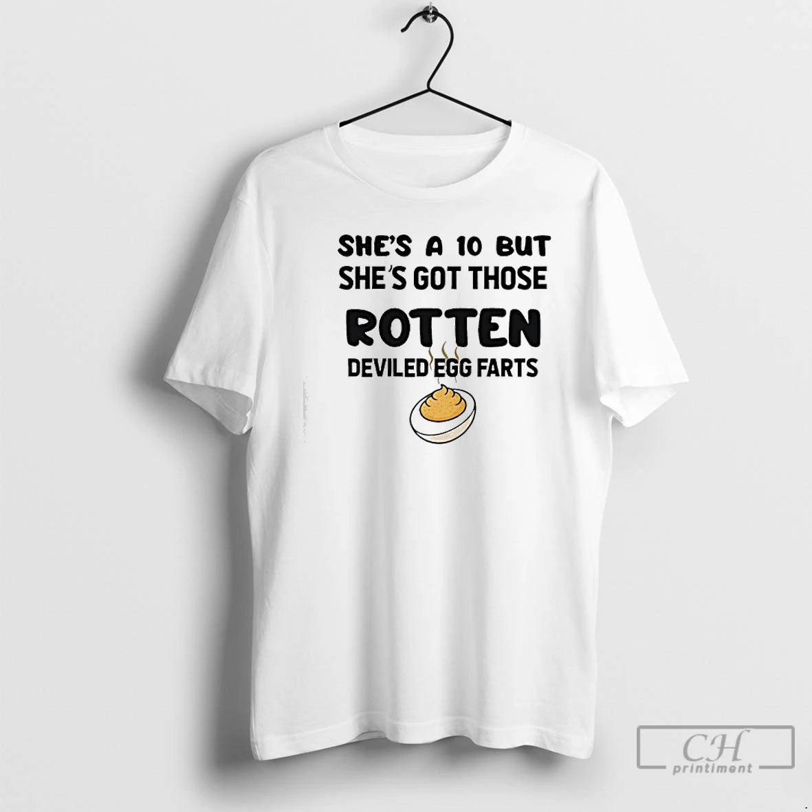 Classic Shes A 10 But Shes Got Those Rotten Deviled Egg Farts Graphic T Shirts Hoodie, Sweatshirt | PureTeeCo.com