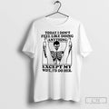 Classic Skeleton Today I Dont Feel Like Doing Anything Except For My Wife Ill Do T-Shirts, Hoodie, Sweatshirt | PureTeeCo.com